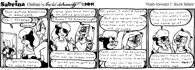 Flash-forward 7: Skunk Sisters